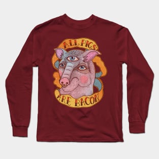 All Pigs Are Bacon Long Sleeve T-Shirt